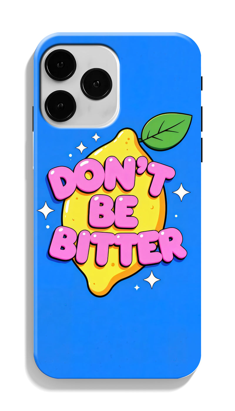 Don't be bitter Hard case